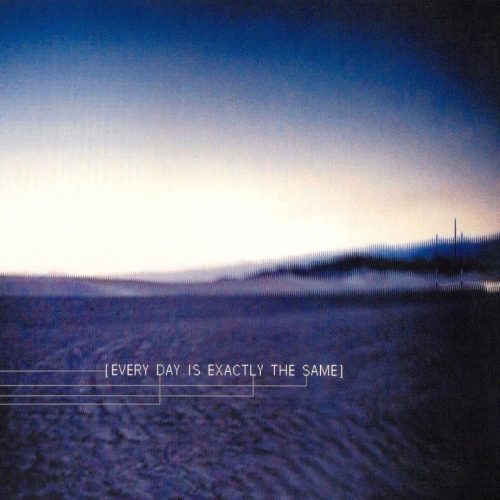 Every Day Is Exactly The Same cover artwork
